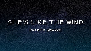 Patrick Swayze - She&#39;s Like The Wind (Lyrics)