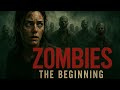 Zombies The Beginning Horror Full Movie In English