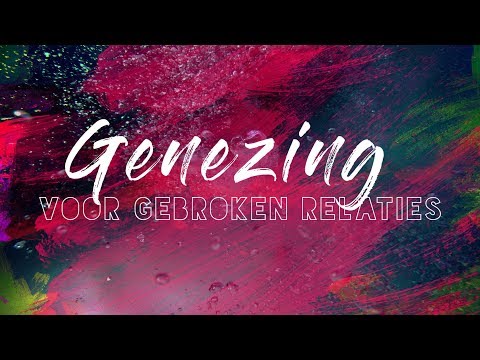 Genezing voor gebroken relaties | Keesjan Valk