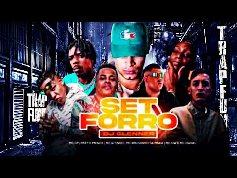 SET FORRÓ NEURÓTICO  DJ Glenner - MCs GP, Preto Prince, Kitinho, Bruninho da Praia, GW e Magal