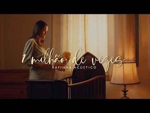1 Milhão De Vezes (mãe) - Rafinha Acustico