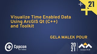 Visualize Time Enabled Data using ArcGIS Qt (C++) and Toolkit - Gela Malek Pour - CppCon 2021