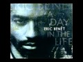 Eric Benet - Why you follow me 