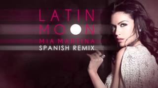 Mia Martina - Latin Moon Spanish Remix