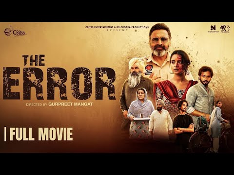The Error (Full Movie) | Malkeet Rauni | Sanju Solanki | Latest Punjabi Movie 2025
