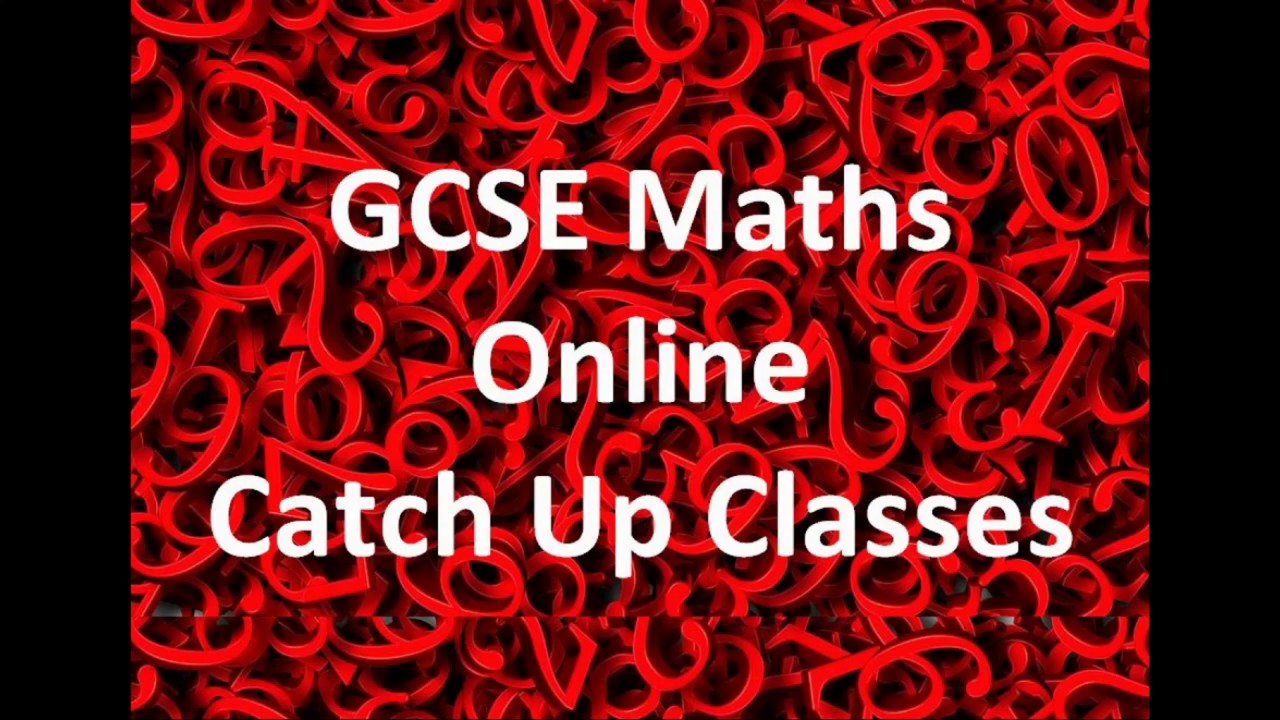 GCSE Maths Online Catch Up Classes
