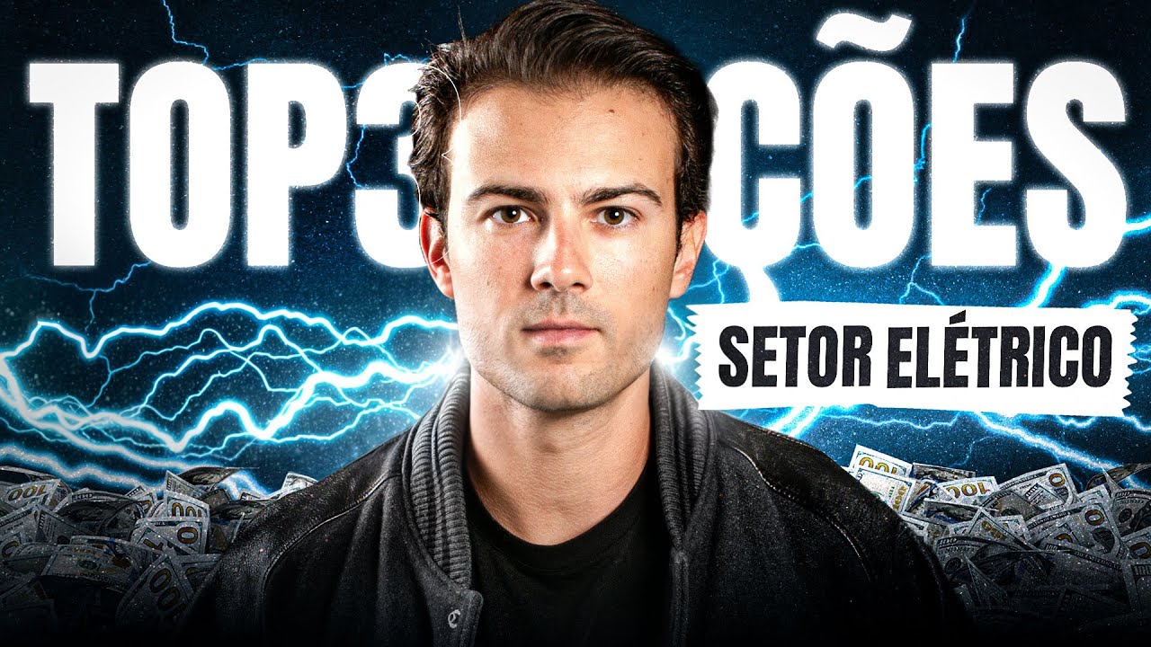 TOP 3 Ações do Setor Elétrico - Geração, Transmissão e Distribuição