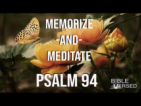 Psalm 94, God the Refuge of the Righteous, Memorize and Meditate (with words and music).