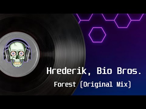 Hrederik, Bio Bros -  Forest (Original Mix)