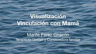 Visualización Vínculo con mamá