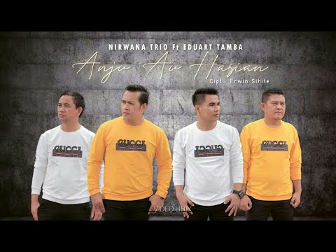 NIRWANA TRIO feat EDUART TAMBA - ANJU AU HASIAN (VIDEO LIRIK OFFICIAL )