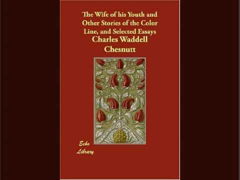 The Wife of His Youth and Other Stories - Charles Waddell Chesnutt | Full Audiobook 📚