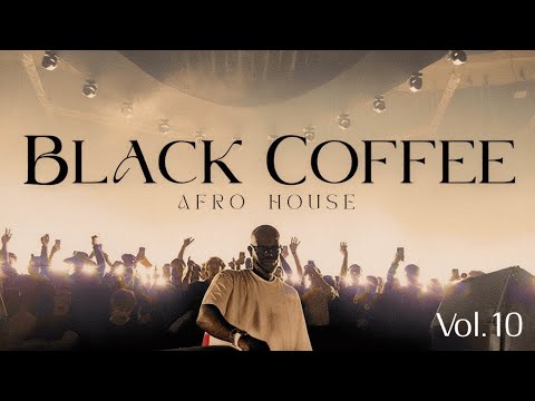 Afro House 2026 | Deep Melodic Set | Black Coffee Vibes Vol. 10 ☕