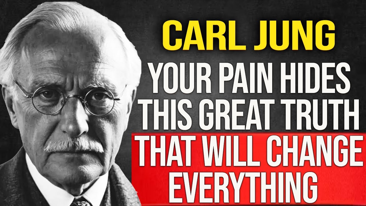 Your Pain Hides This Great Truth That Will Change Everything - Carl Jung