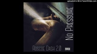 Roscoe Dash - No Pressure