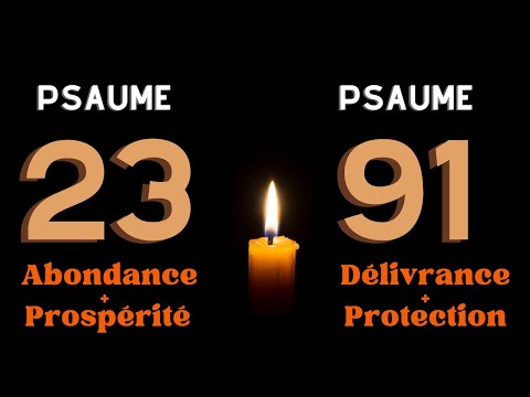PSAUME 91 ET PSAUME 23 | Deux Prières Puissantes Obtenir des Bénédictions et Une protection Divine.