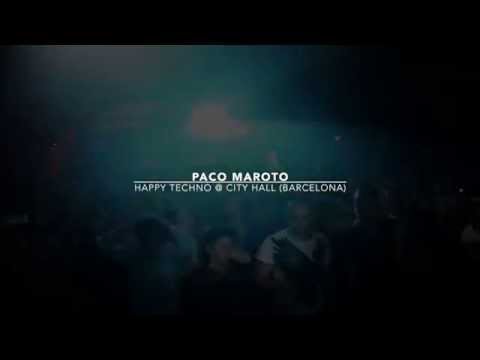 Paco Maroto at City Hall : HAPPY TECHNO PARTY 05 09 2015