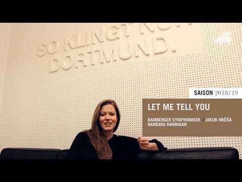 Barbara Hannigan über "Let me tell you" - Konzerthaus Dortmund 2018/19