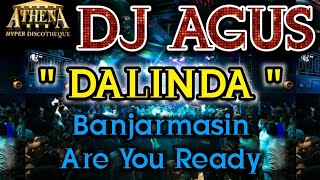Download lagu DJ AGUS - DALINDA || Banjarmasin Are You Ready mp3