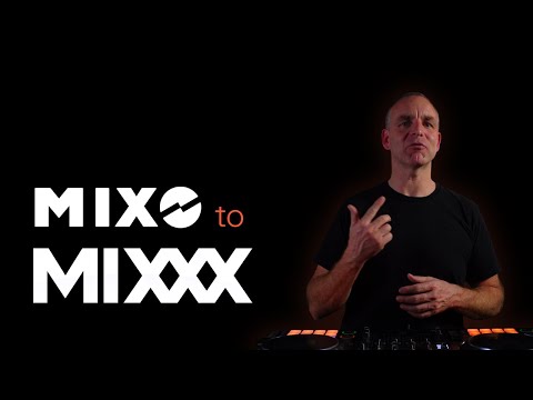 MIXO to MIXXX