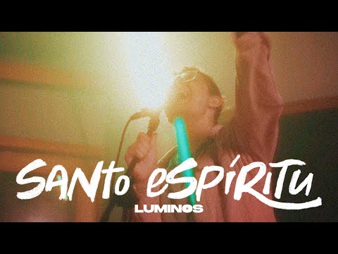 Luminos | Santo Espíritu (Videoclip Oficial)