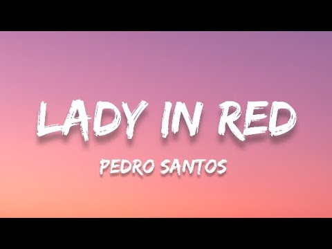 Pedro Santos - Lady In Red (Lyrics)