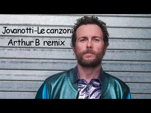 Jovanotti - Le canzoni (Arthur B remix)
