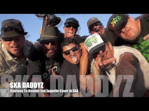 Ska Daddyz- Stairway to Heaven