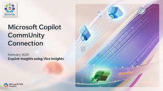 Microsoft Copilot CommUnity February 2026 - Copilot Insights using Viv