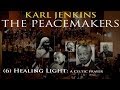 Karl Jenkins' Peacemakers (06) Healing Light A ...