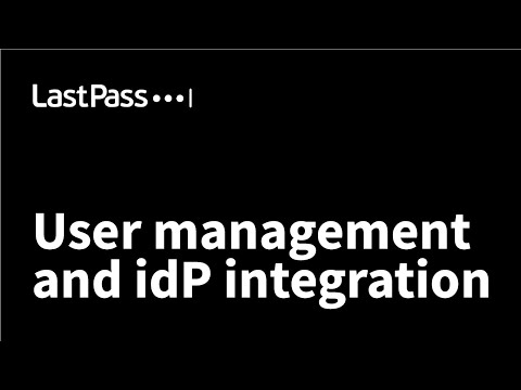 Lastpass User Management And Idp Integration