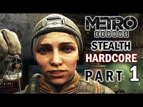 METRO EXODUS Stealth Part 1 – Beginning of Exodus – Hardcore Gameplay Walkthrough
