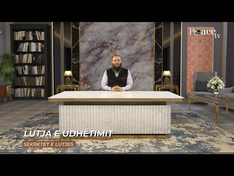 Sekretet e lutjes | 38. Lutja e udhëtimit - Bajram Karabeg