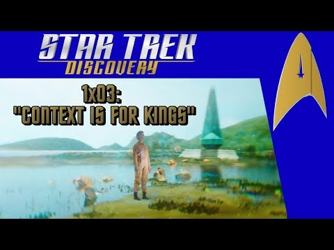 Star Trek: Discovery - 1x03: "Context Is For Kings" - Analysis and Review (spoilers!)
