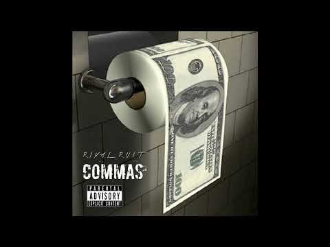RiVaL Ru$t - Commas - Prod. By Trunxks