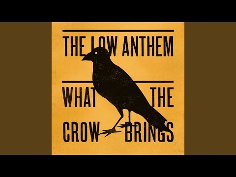 Yellowed by the Sun - The Low Anthem