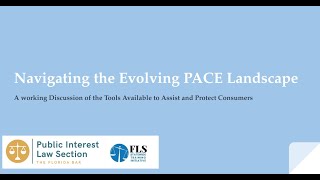 Navigating the Evolving PACE Landscape: Discussion of Tools Available to Assist & Protect Consumers