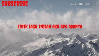 Download lagu Lirik Inilah aku Apa  adanya mp3