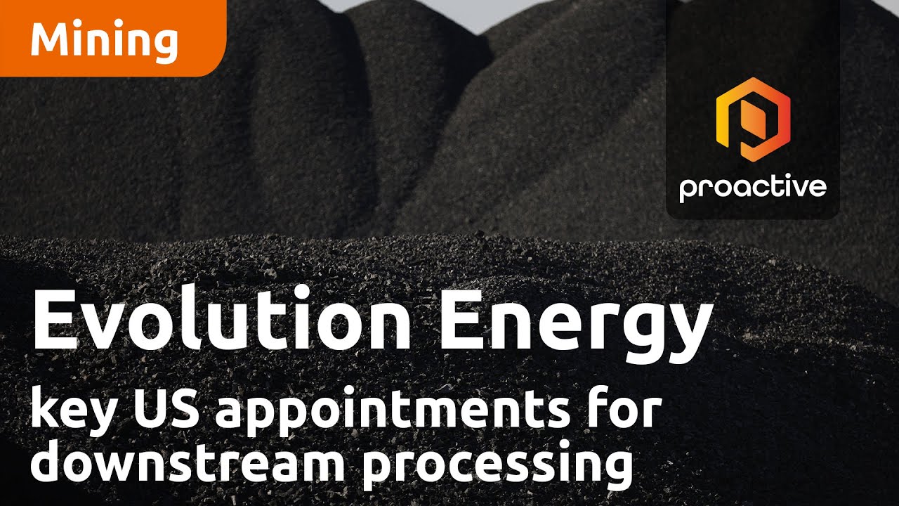 Evolution Energy makes key US appointments for downstream processing