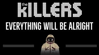 The Killers • Everything Will Be Alright (CC) (Remastered Video) 🎤 [Karaoke] [Instrumental Lyrics]