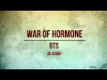 WAR OF HORMONE BTS 3D Audio