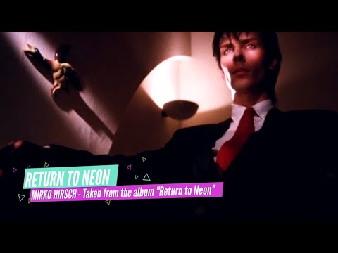 Mirko Hirsch - Return to Neon - 80s Style VHS Retro Synth Power Wave