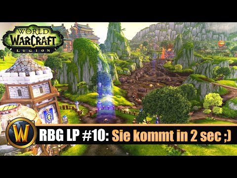 [WOW] RBG LP #10 - Sie kommt in 2 sec ;)