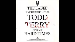Todd Terry – A Night In The Life Of Todd Terry   Live At Hard Times