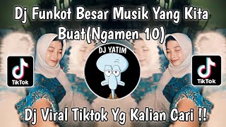 Download lagu DJ  BESAR MUSIK YANG KITA BUAT  FUNKOT (NGAMEN 10) VIRAL TIKTOK TERBARU 2024 !! mp3