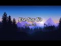 Tercer Cielo - Ese Soy Yo (letra)