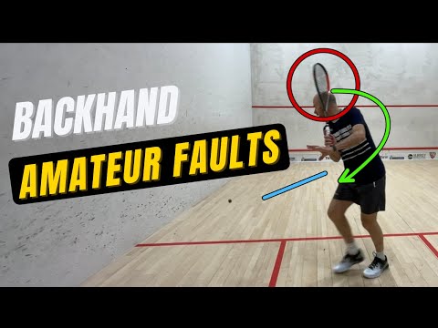 Squash Tips: The Backhand Amateur Faults You Need to Know