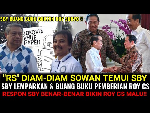 "RS" DIAM-DIAM SOWAN KE SBY BICARA SOAL JKW ! PAK SBY MALAH BUANG BUKU BUATAN ROY BIKIN ROY CS MALU 