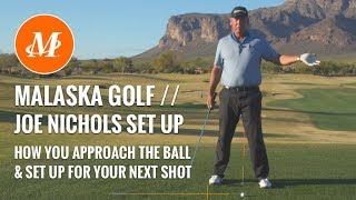 Malaska Golf // Approach & Set Up - What Joe Taught Me About the Next Shot