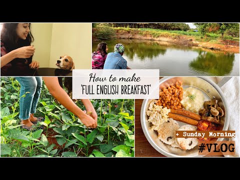 How to make FULL ENGLISH BREAKFAST at home + Sunday morning in the farm | VLOG